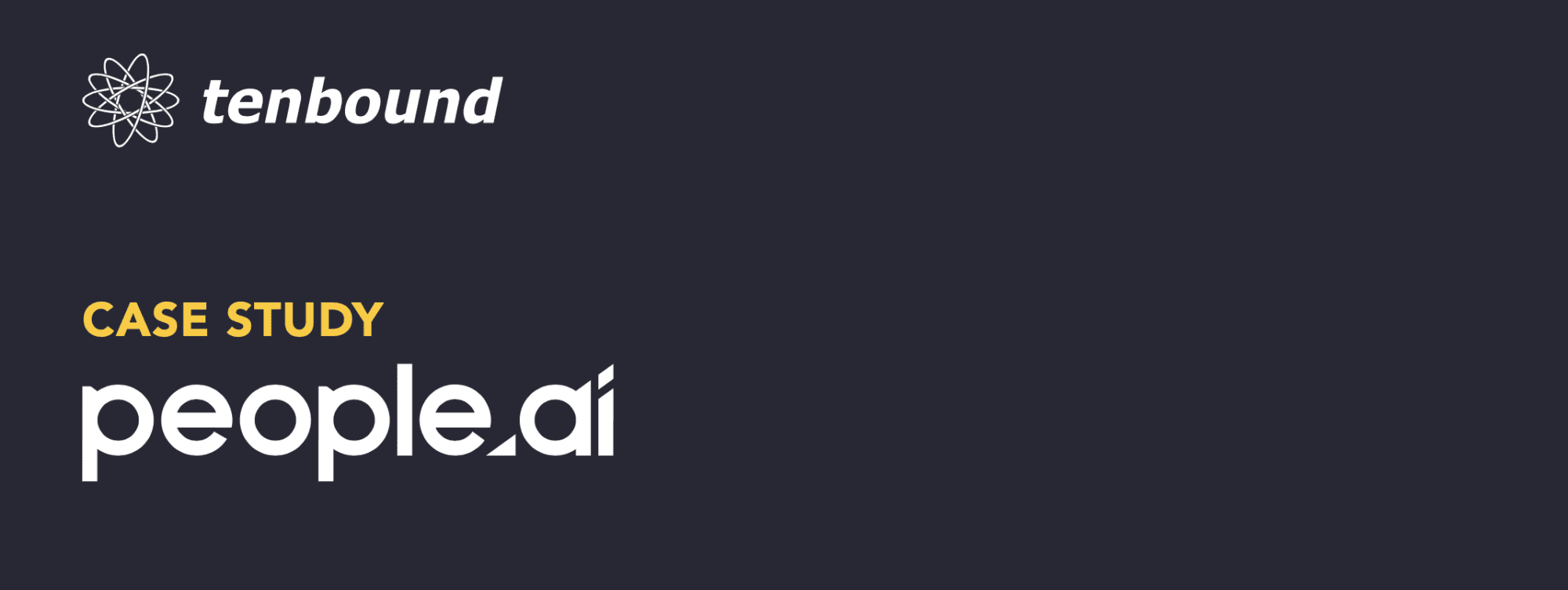 Case Study: How Tenbound helped People.ai achieve a 127% increase in pipeline