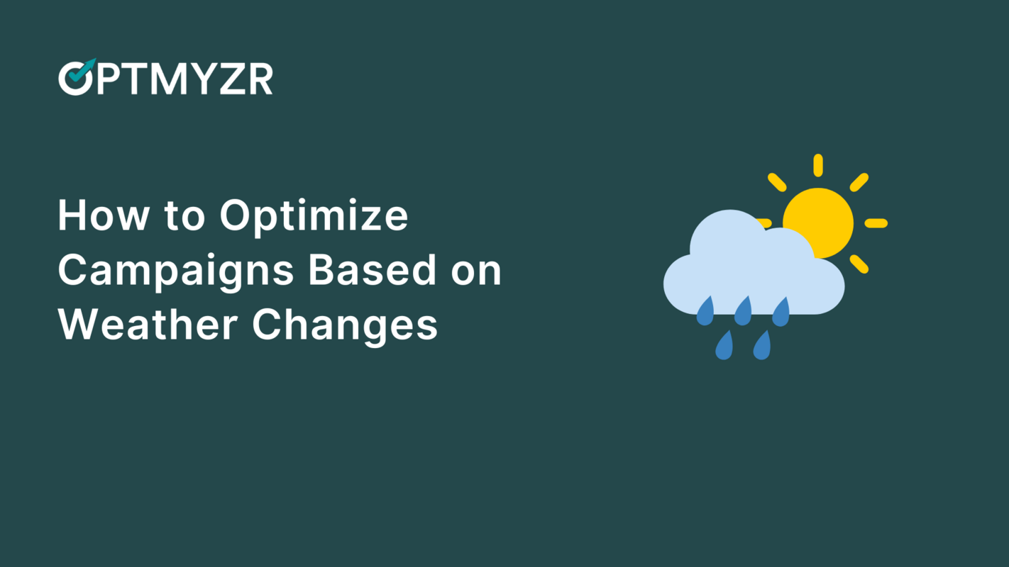 Weather-Based PPC Management: How to Optimize Campaigns Based on Weather Changes