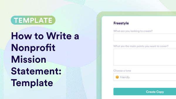 Nonprofit Mission Statement Templates: How To Write & Examples