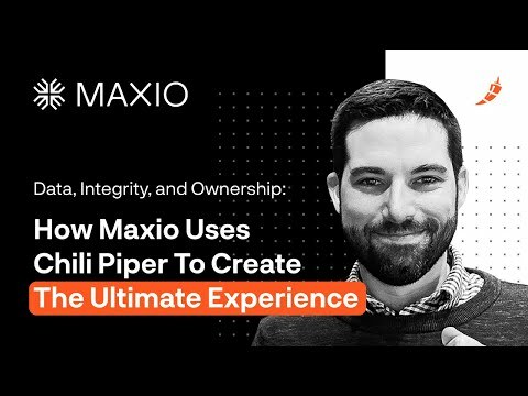 How Maxio Uses Chili Piper To Create The Ultimate User Experience