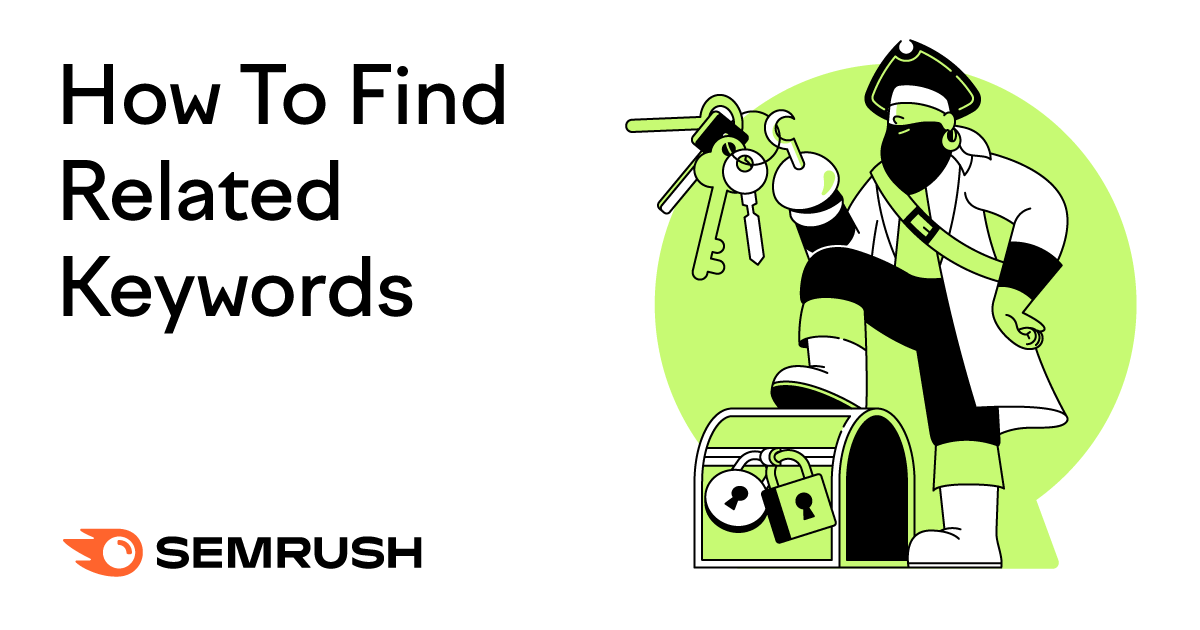 How To Find Related Keywords and How To Use Them
