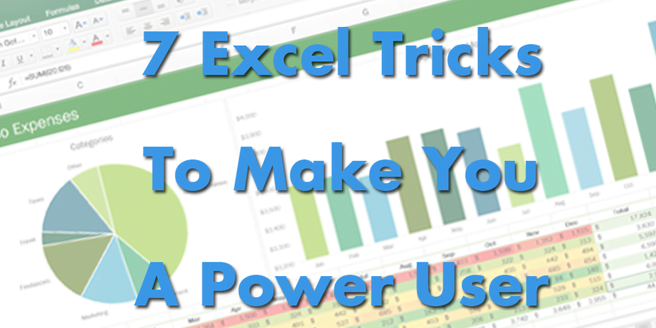 7 Excel Tricks to Make You a Power User