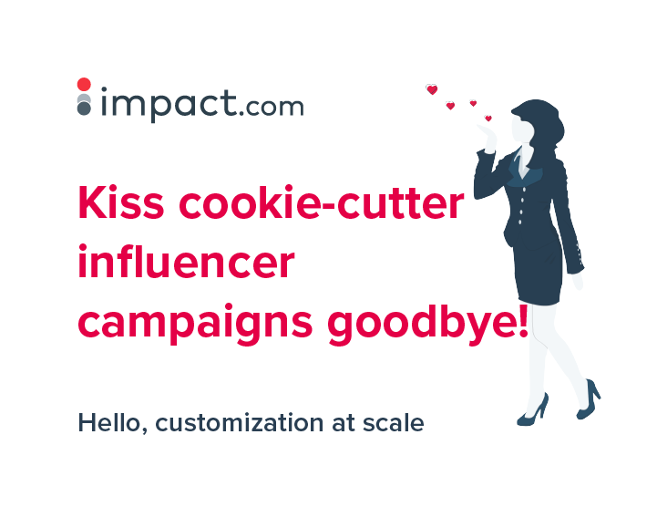 Goodbye cookie-cutter influencer campaigns! Hello, customization