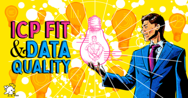 Why Go to Market Teams Need Both ICP Fit & Data Quality to Excel