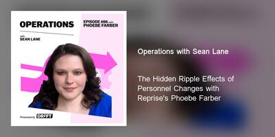 The Hidden Ripple Effects of Personnel Changes with Reprise's Phoebe Farber