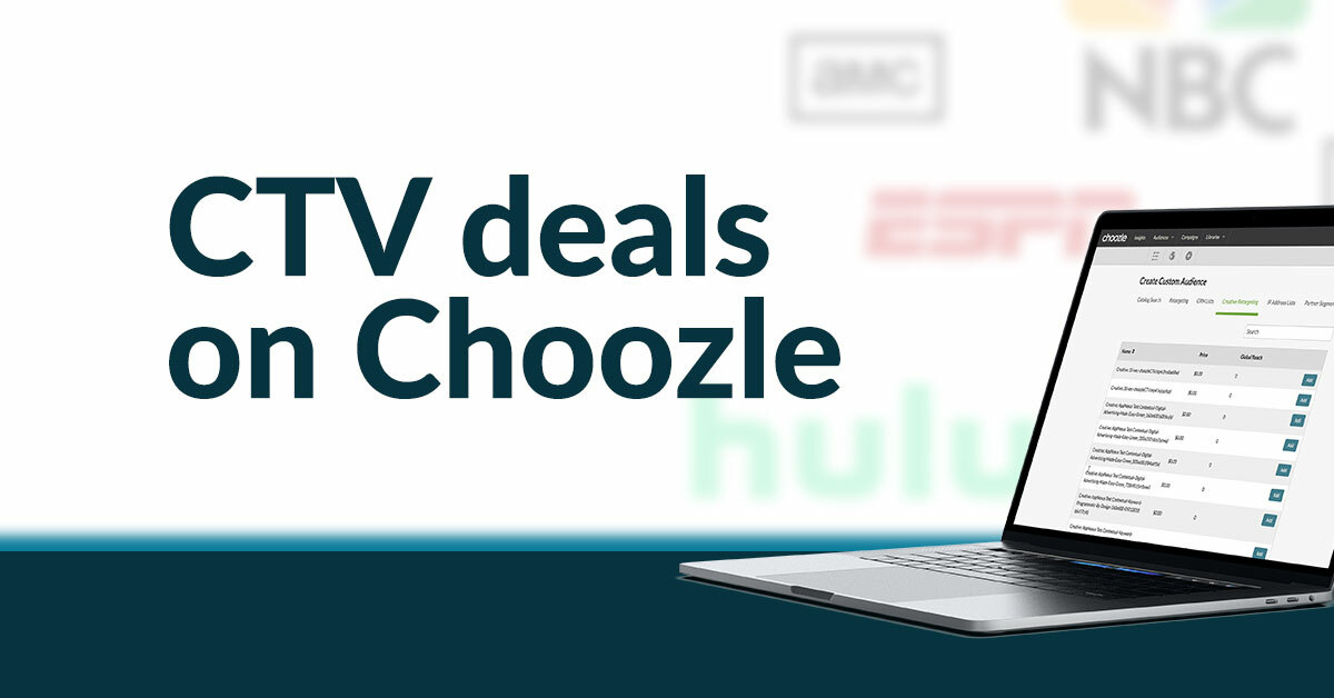 Utilizing high-quality connected TV deals on Choozle