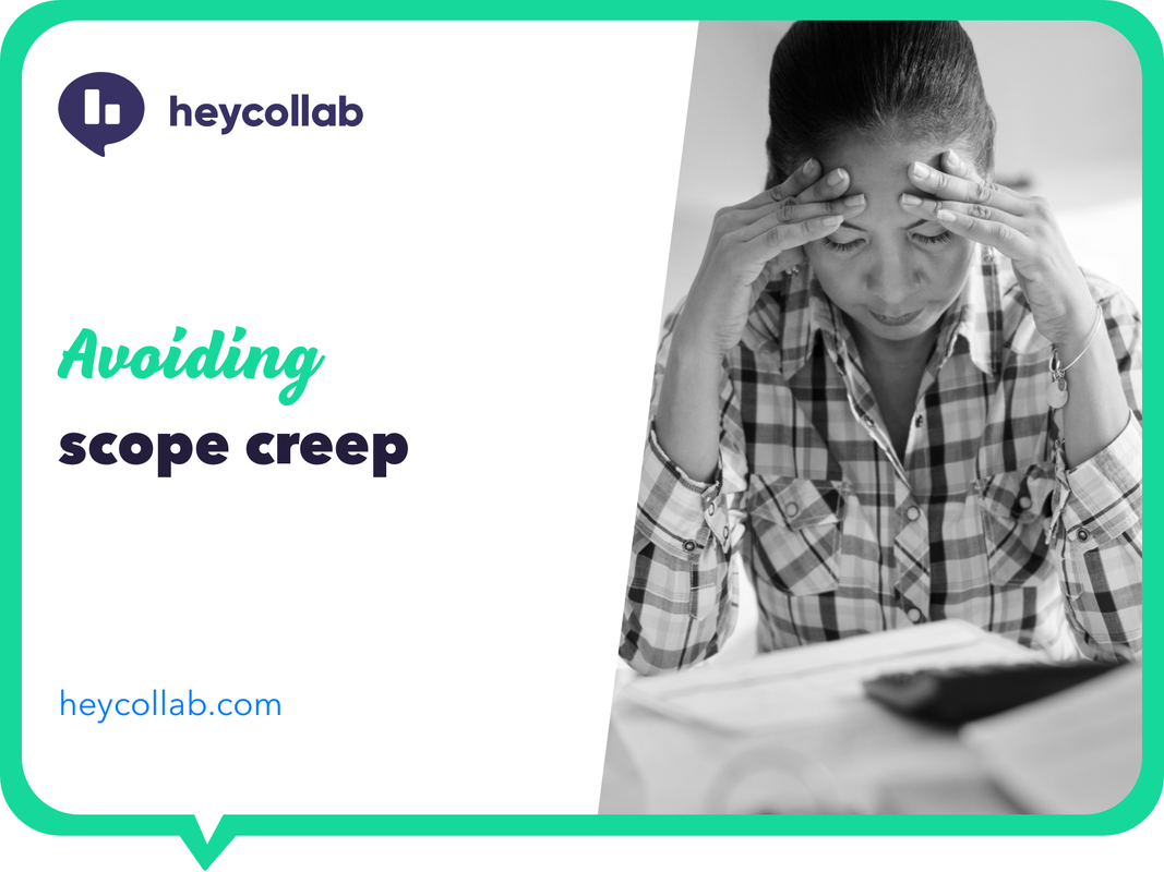 How To Avoid Scope Creep In Project Management › Heycollab