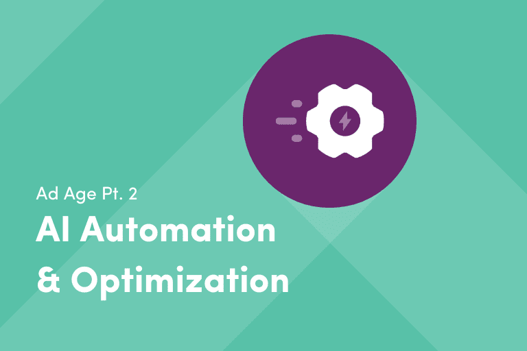 How AI Automation & Optimization Impacts Today's Marketers