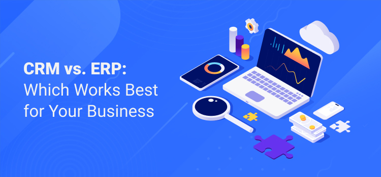 CRM vs. ERP: Which Works Best For Your Business - Agile CRM Blog