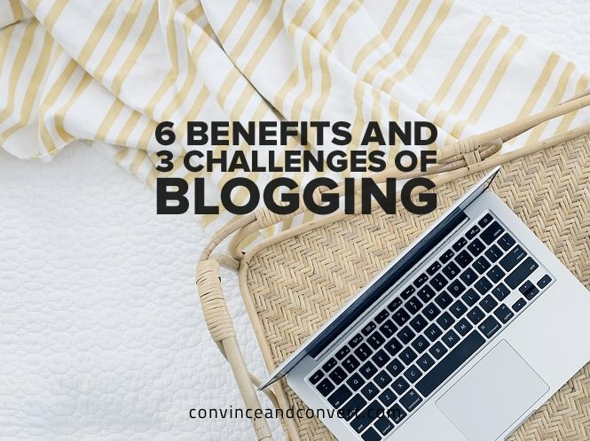 6 Benefits and 3 Challenges of Blogging