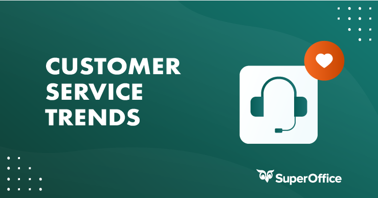 5 Customer Service Trends To Look Forward To In 2024