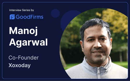 The Journey from Giftxoxo to Xoxoday - Interview with GoodFirms