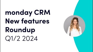 New features webinar Q1/Q2 2024 | monday CRM