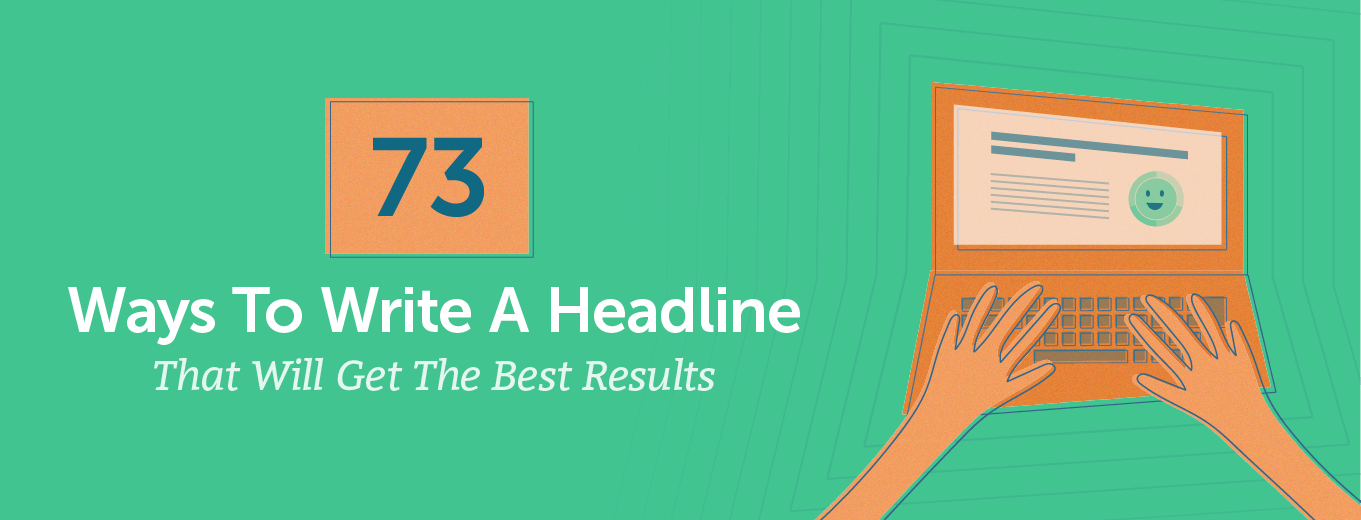 73 Easy Ways To Write A Headline That Will Reach Your Reader