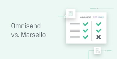 Omnisend vs Marsello: a Feature-by-Feature Comparison