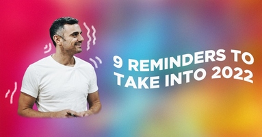 9 Reminders to take into 2022
