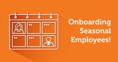 5 Tips on How to Effectively Onboard and Train your Seasonal Employees