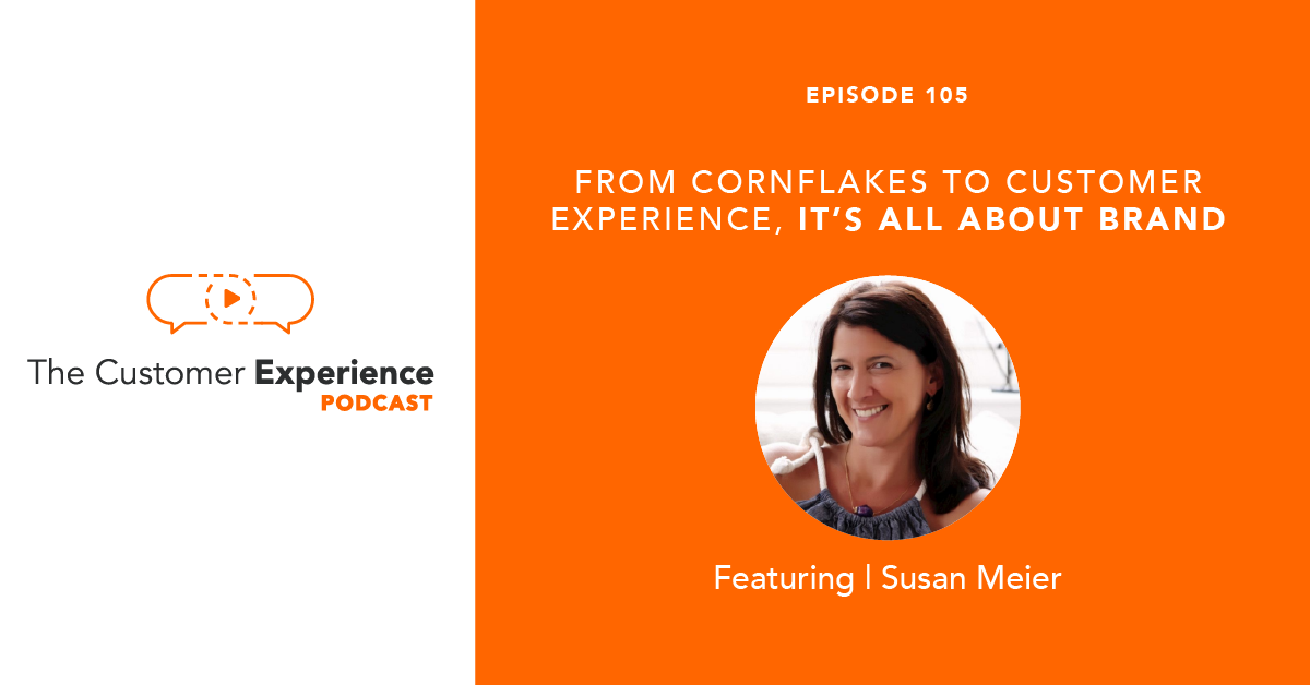 From Cornflakes to Customer Experience, It's All About Brand