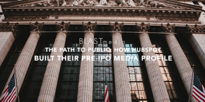 The Path to Public: How HubSpot Built Their Pre-IPO Media Profile