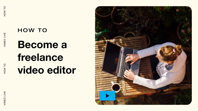 How to become a freelance video editor in 2022 | Vimeo Blog