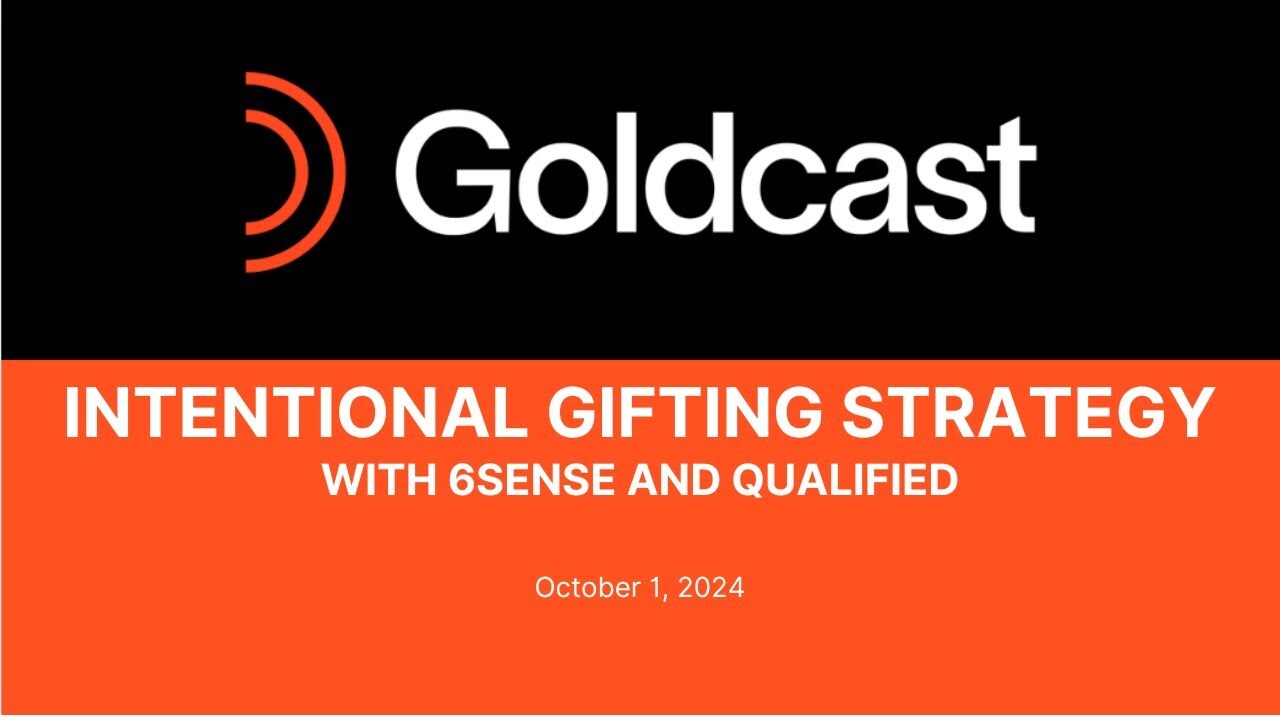 6sense and Qualified Talk About Intentional Gifting Strategy | Goldcast