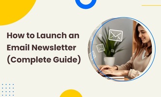 How to Launch an Email Newsletter (Complete Guide)