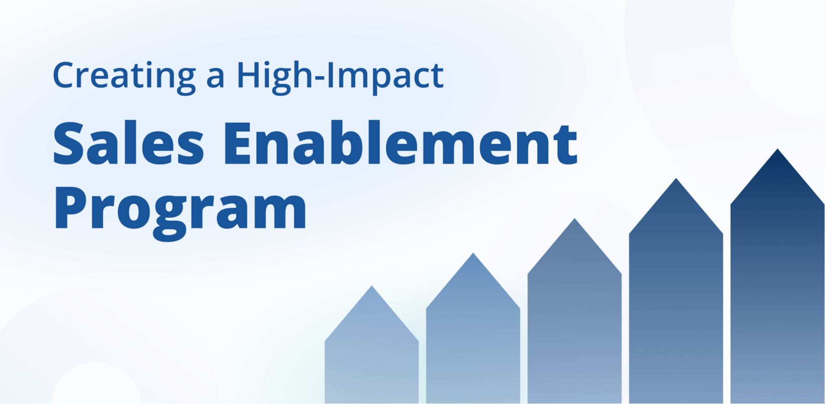 Creating a High-Impact Sales Enablement Program