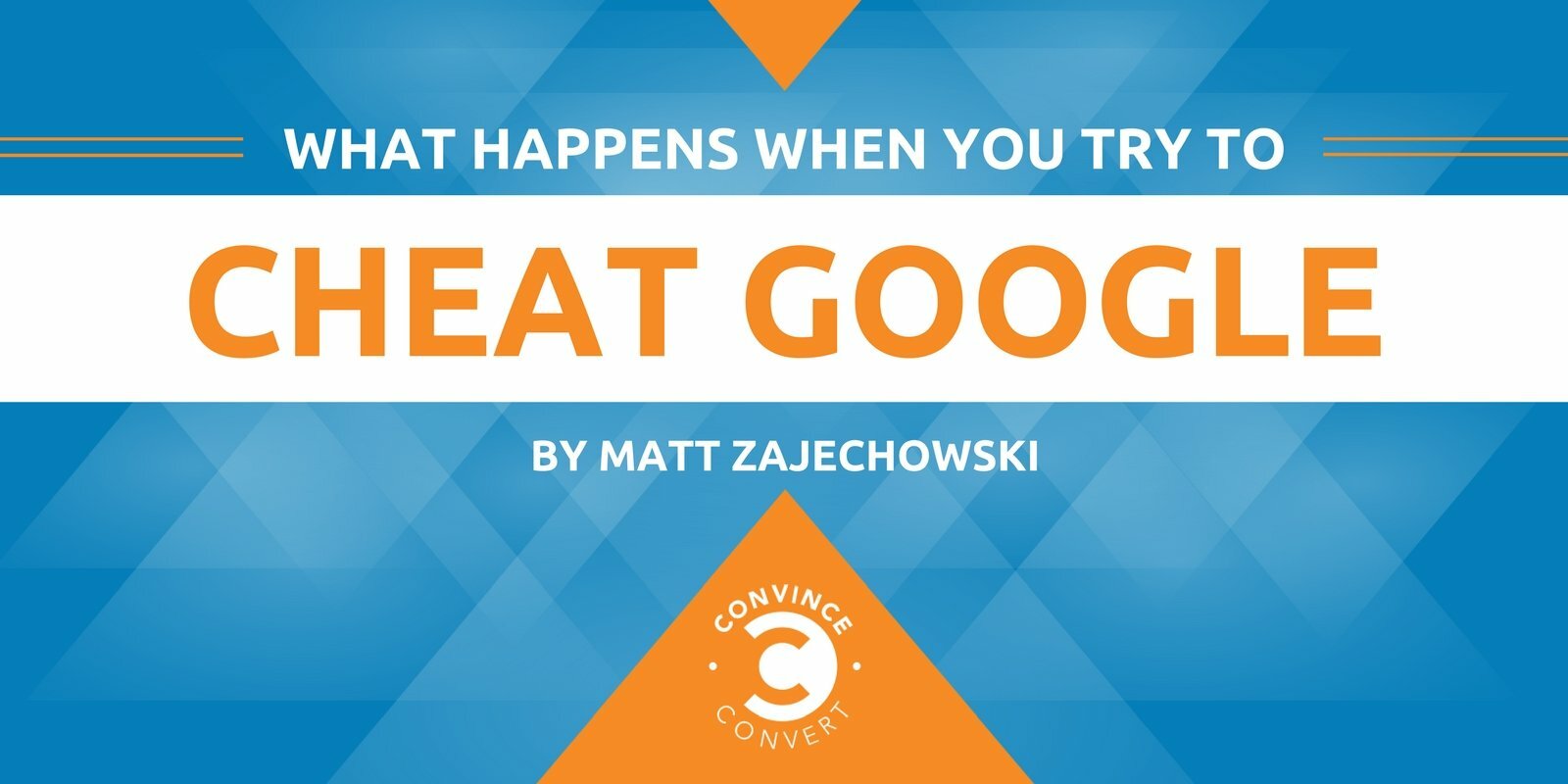 What Happens When You Try to Cheat Google