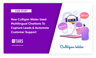 How Culligan Water Used Multilingual Chatbots To Capture Leads & Automate Customer Support - Tars Blog