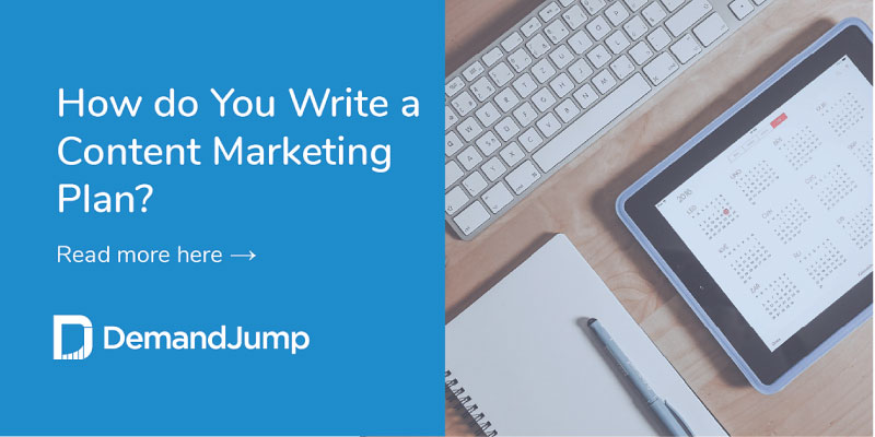 How Do You Write A Content Marketing Plan?