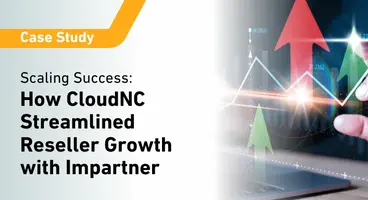 Scaling Success: How CloudNC Streamlined Reseller Growth with Impartner PRM