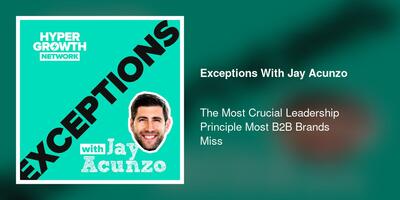The Most Crucial Leadership Principle Most B2B Brands Miss