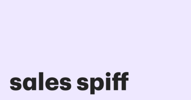 Sales spiff – an easy guide to motivating your teams with examples & ideas