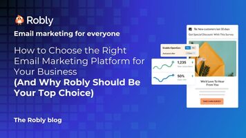 How to Choose the Right Email Marketing Platform for Your Business (And Why Robly Should Be Your Top Choice) | The Robly Email Marketing Blog