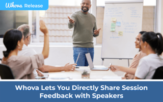 Whova Lets You Directly Share Session Feedback with Speakers