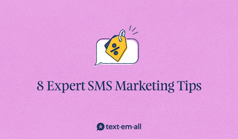 8 Expert SMS Marketing Tips & Best Practices