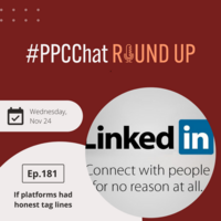 If Platforms Had Honest Tag Lines | EP181 PPCChat Roundup 