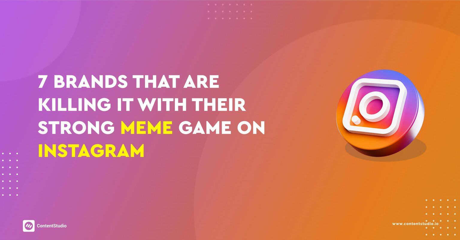7 Brands with strong social media meme game on Instagram