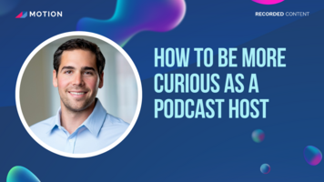 How to be more curious as a podcast host with Harris Fanaroff