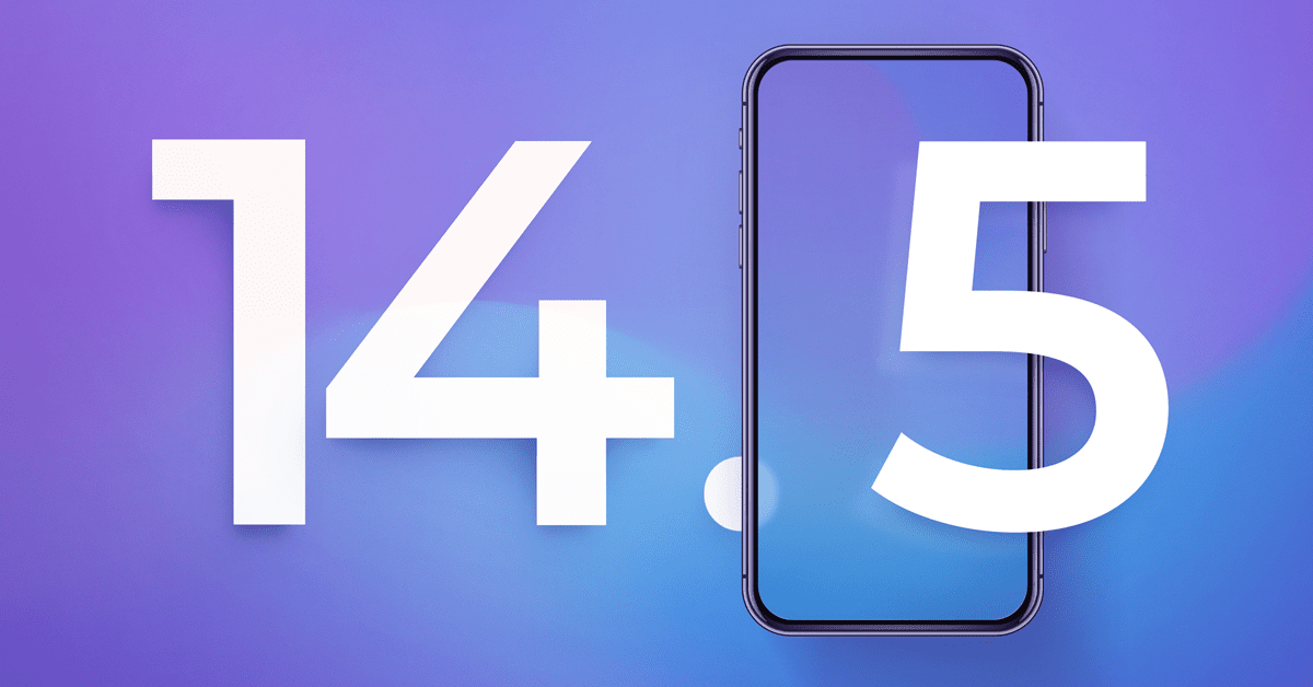 How iOS Updates Starting from Version 14.5 Affect Ad Tracking