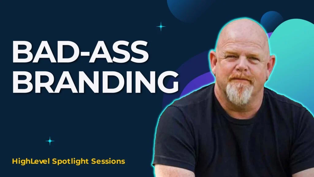 Bad-Ass Branding With Steve Sims