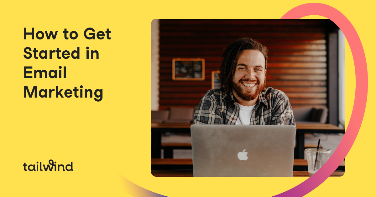 How to Get Started in Email Marketing (2022 Guide!)