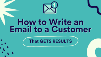 How to Write an Email to a Customer That Gets Results + Examples
