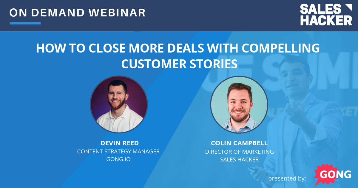 How to Close More Deals with Compelling Customer Stories