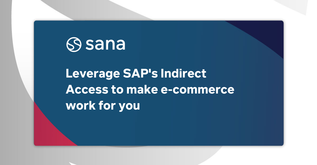 Leverage SAP's Indirect Access to make e-commerce work