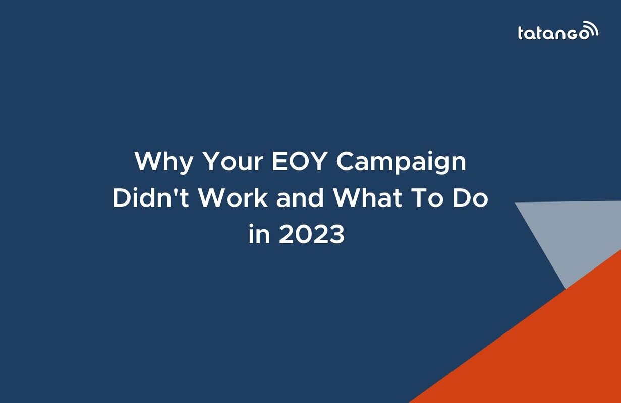 Retrospective: Why Your EOY Campaign Didn't Work and What To Do in 2023