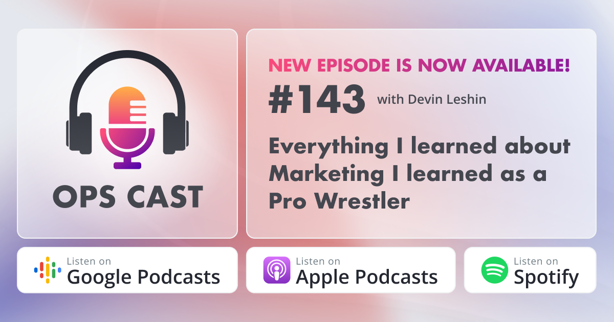 Everything I learned about Marketing I learned as a Pro Wrestler with Devin Leshin