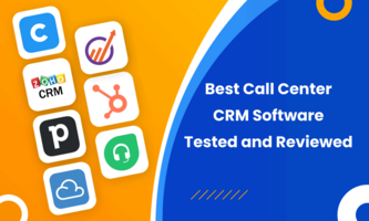 7 Best Call Center CRM Software Tested and Reviewed