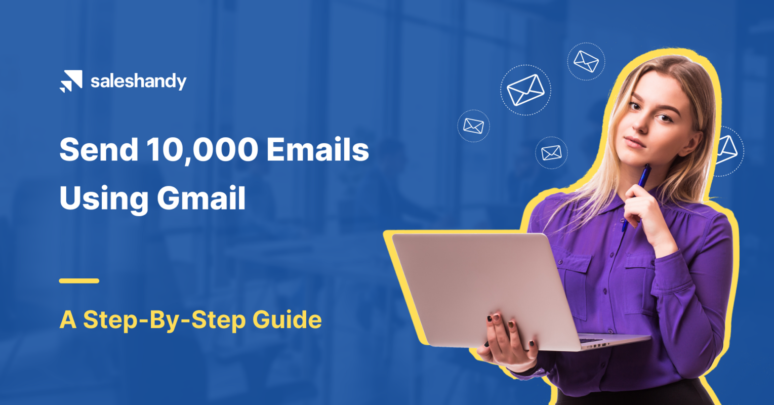 How to send 10,000 emails using Gmail at once