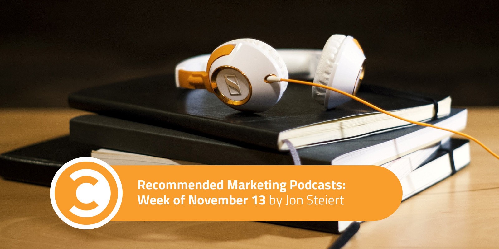 Recommended Marketing Podcasts: Week of November 13